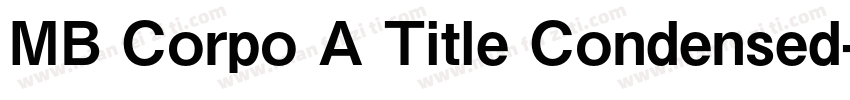 MB Corpo A Title Condensed字体转换
